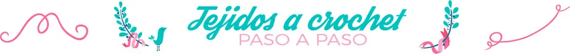 Tejidos a crochet paso a paso